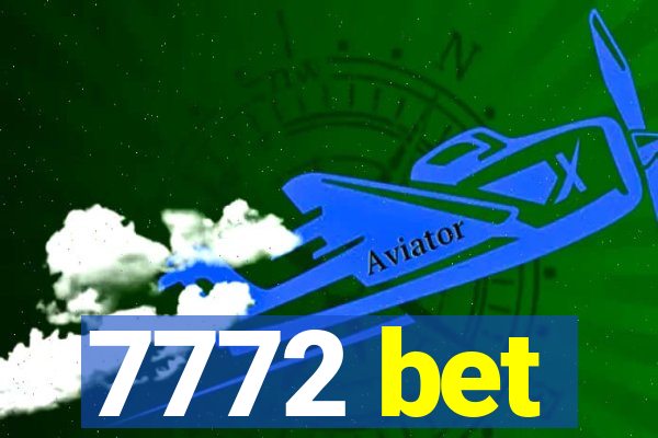 7772 bet